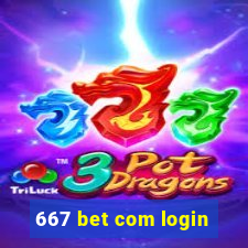 667 bet com login